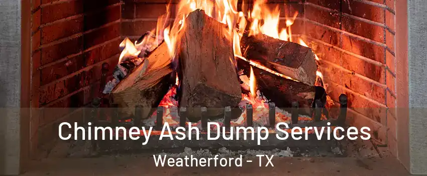 Chimney Ash Dump Services Weatherford - TX