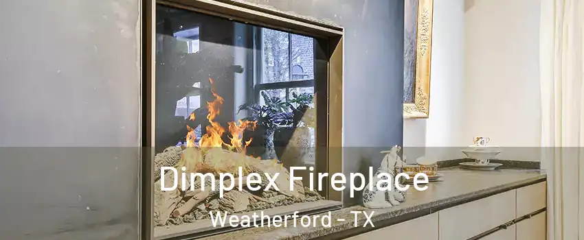  Dimplex Fireplace Weatherford - TX