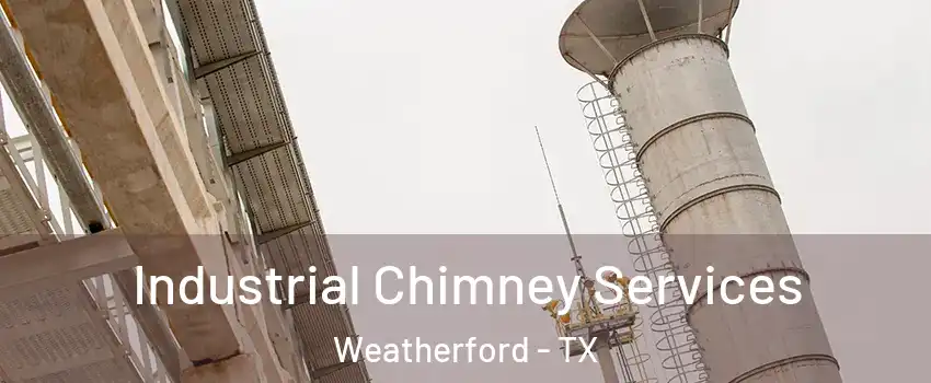 Industrial Chimney Services Weatherford - TX