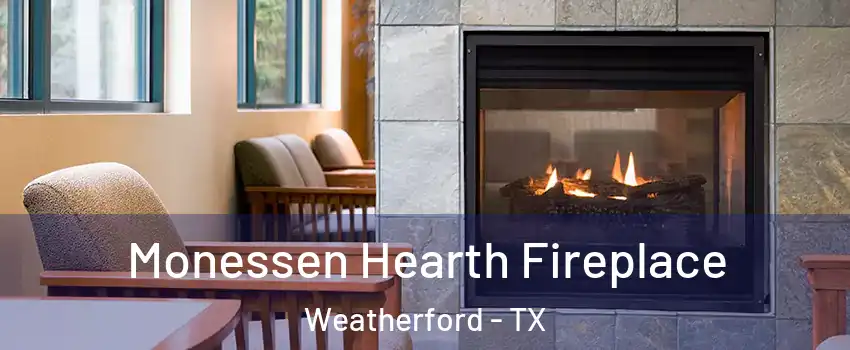  Monessen Hearth Fireplace Weatherford - TX